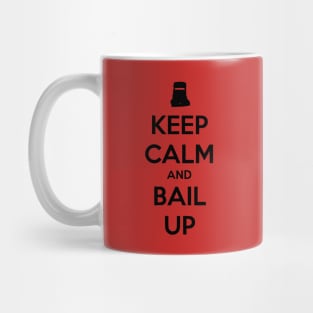 Keep Calm and Bail Up (dark design) Mug